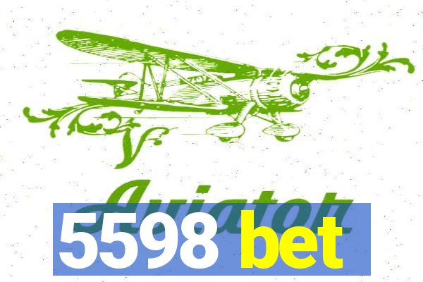 5598 bet